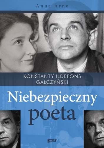 Niebezpieczny poeta. Konstanty Ildefons Gałczyński