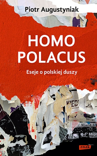 Homo polacus. Eseje o polskiej duszy