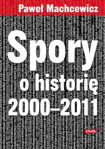 Spory o historię 2000–2011