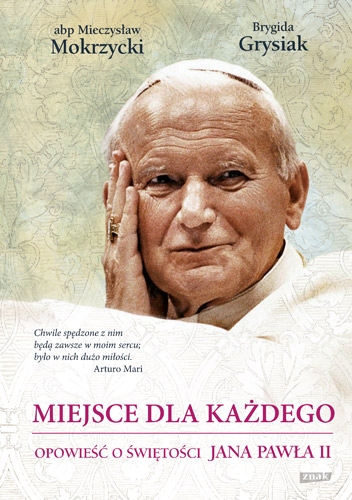 Miejsce dla każdego. Opowieść o świętości Jana Pawła II