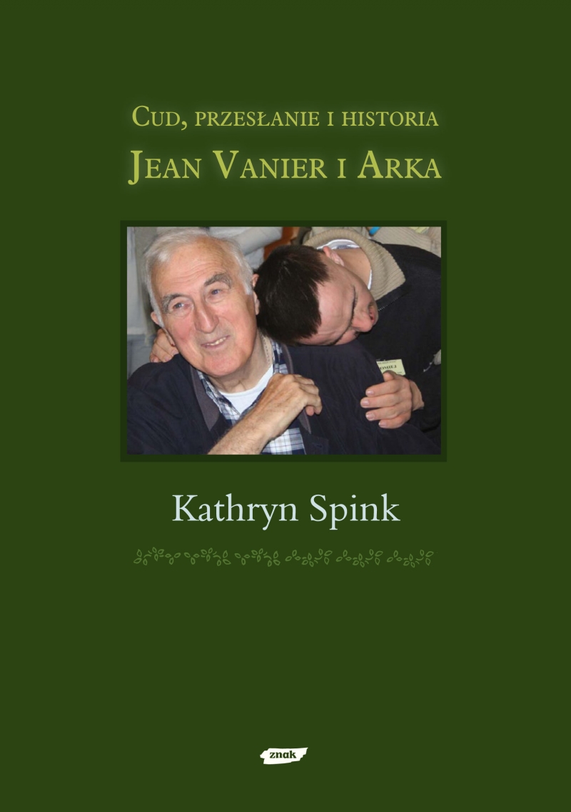 Cud, przesłanie i historia. Jean Vanier i Arka
