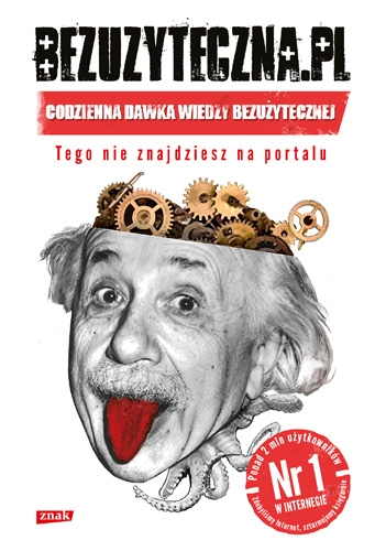 Bezuzyteczna.pl. Codzienna dawka wiedzy bezużytecznej