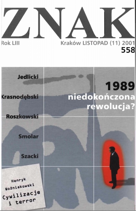 Miesięcznik „Znak”: 1989 - niedokończona rewolucja? Numer 558 (listopad 2001)