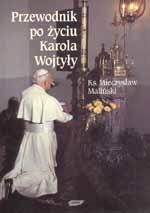 Przewodnik po życiu Karola Wojtyły