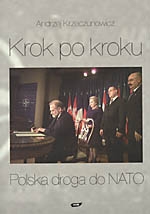Krok po kroku. Polska droga do NATO 1989-1999