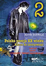 Polska poezja XX wieku. Klucze do interpretacji. Cz. 2